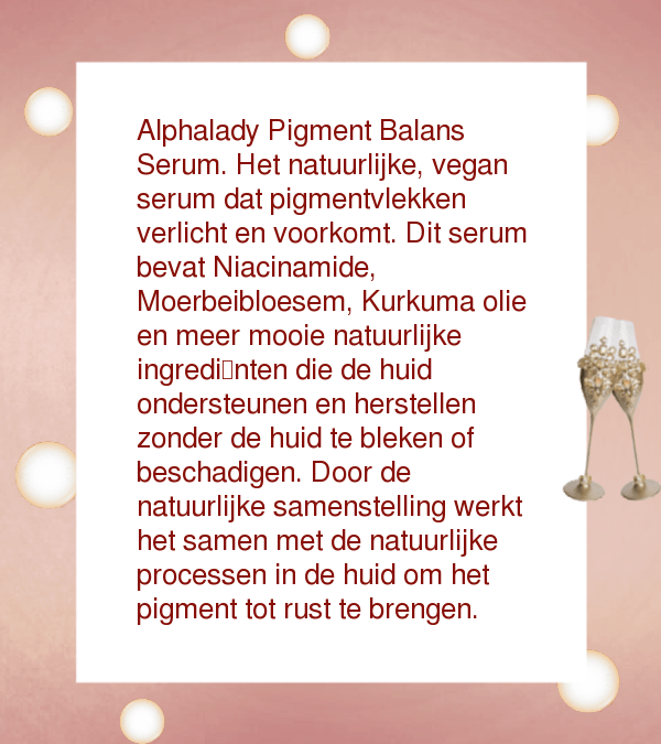 Alphalady Cosmetics Pigment Balans Serum. Vegan en Natuurlijk