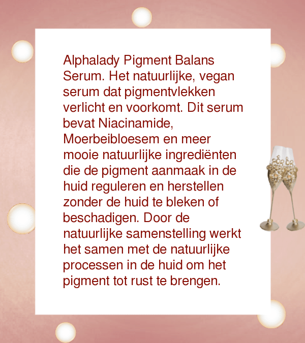 Alphalady Cosmetics Pigment Balans Serum. Vegan en Natuurlijk